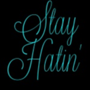 Stay Hatin