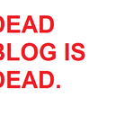this blog is dead