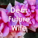 Dear Future Spouse,