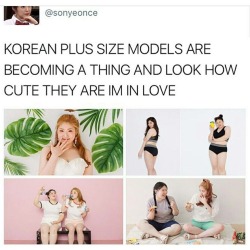meeshay: illogical-bullshit:  tooiconic:  This is a big deal for Korea. In most Asian counties, if you’re not like a size 2 you might as well be a fucking hippo and it has a huge effect on women’s self esteem.   Hey this is very nice!  weh they are