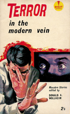 Terror In The Modern Vein, edited by Donald A. Wollheim (Digit, 1955).From Ebay.