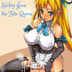 futanari-empress:  Iâ€™m Hailey and this is my brand new futa blog that will put my first to shame! Hailey-Jean the Hentai Queen will also be Hailey-Jean the Empress of Futa!  :P