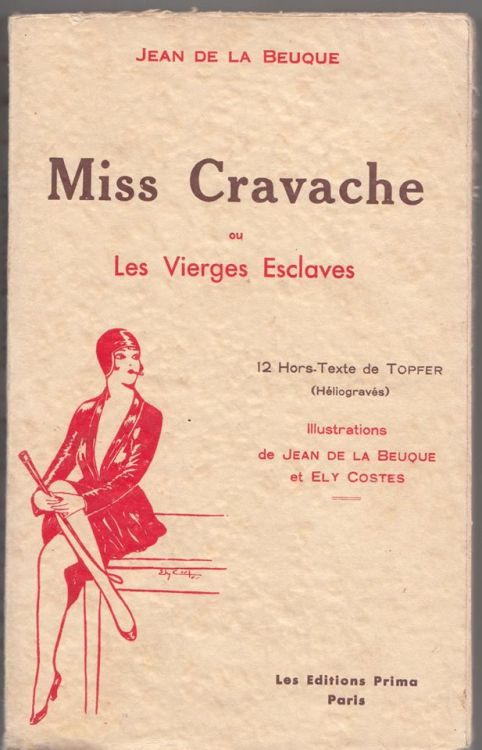 “Miss Cravache ou Les Vierges Esclaves” - Jean de la Beuque &amp; Ely Costeshttps://painted-face.com/