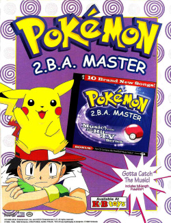 nintendometro:    So you want 2.B.A Pokémon Master? Best to buy this CD from KB Toys.  