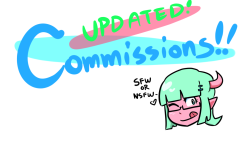 lewdsona:  Updated my commission examples, offerings, and some of my pricing a bit!! If you have any questions, inbox me and I can give you more info.  What I ABSOLUTELY won’t draw: Scat, Vore, ANYTHING related to MLP. Ask me about anything else! I’m