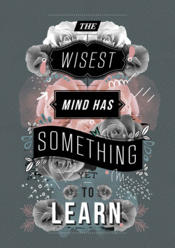 skillshare:  “The wisest mind has something yet to learn." Photo