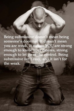 sir2u:  dominating-guys:  i like this.  i’m a strong confident sub boy.  And i choose to let my bf own my ass and throat for his dick.  This is the essential difference between a submissive and a slave…slaves have no choice.  