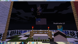 The server owner knows I live in Alaska and won&rsquo;t be able to see Fourth of July fireworks here since it&rsquo;s daylight all day and night so he worked all day on this huge kickass fireworks display for me. What an awesome guy!!!!!