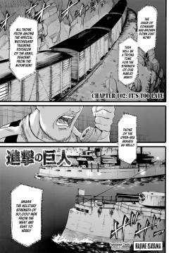 snknews: Shingeki no Kyojin Chapter 102: Typeset Fan Translation The complete fan translated version of chapter 102 has arrived! Please click the title link to read. The official translation will be released on February 9th. Related News: Manga: Chapter