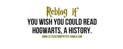 allpotterheads:  I wanna read all Hogwarts books on We Heart It.
