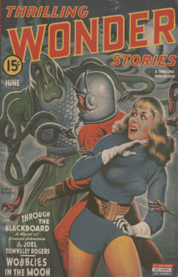 Thrilling Wonder Stories, June 1943 / cover art by Earle K. Bergey  