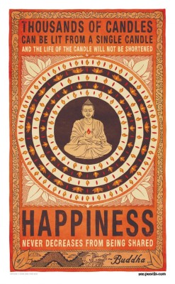 terriblyshy:  Buddha on Happiness.  