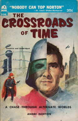 The Crossroads of Time, by Andre Norton (Ace, 1956). From a charity shop in Sherwood.