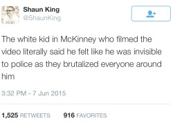 odinsblog:  The “Invisible” White Male Holding The Camera at McKinney: White Privilege 101Look at any of the gifs or the video itself. Every white person there was free to walk away and go about their business without being threatened or harassed