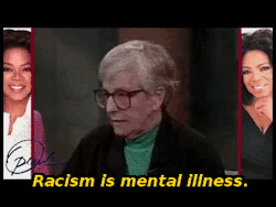chakrabot:  askteabagcrumpets:  tsarcams:  feminismfreedomfighters:  tsarcams:  Oprah’s Panel on Racism (1992) featuring Jane Elliott [Part 1 | Part 2]  &ldquo;Racism is mental illness. Racism was defined by the President’s Joint Council on Mental