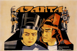 engineeringhistory:  Promotional poster for Аэлита (Aelita, sometimes known as Aelita: Queen of Mars), a science fiction film produced by the USSR in 1924. Aelita was one of the earliest films to depict spaceflight and likely the first film to depict