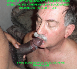 MIKEYSUCKSIT&hellip;BORN TO SUCK BIG BLACK PENIS&hellip;I WORSHIP AT THE BLACK PENIS OFTEN AND LOVE MY CUMREWARD ALLOVER MY FACE AND DOWN MY THROAT&hellip;I WAS BORN TO SUCK BIG BLACK PENIS AND I&rsquo;M PROUD&hellip;BLACK OWNED SINCE 2003