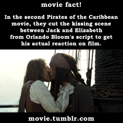movie:  In the second Pirates of the Caribbean movie, they cut the kissing scene between Jack and Elizabeth from Orlando Bloom’s script to get his actual reaction on film. For more movie facts and trivia follow movie