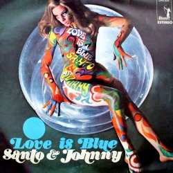 Santo &amp; Johnny - Love Is Blue (1968)