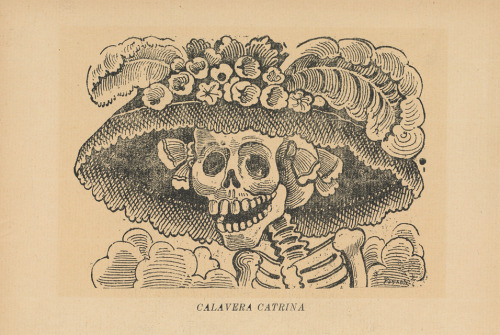 blondebrainpower:Calavera Catrina, 1910By José Guadalupe Posada  