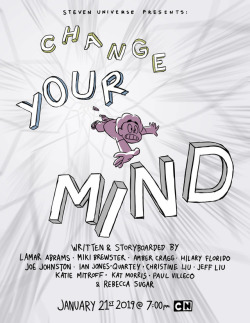 ianjq:  Steven Universe hour-long episode “Change Your Mind”! Airs January 21 @ 7pm! I’ve been very busy making my cartoon OK KO! but I made time to rejoin the Crewniverse for this one! Don’t miss it!