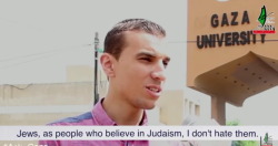 braidsnglassesblog:  spend-arab:  momo33me:    #Ask_Gaza | Episode 4: Do You Hate Jews?    ~  THINGS THEY WON’T SHOW YOU ON THE NEWS Because media likes to pit people against each other, enraging people, make people look bad and make more money for
