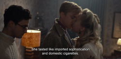 anamorphosis-and-isolate: ― Kill Your Darlings (2013)“She tasted like imported sophistication and domestic cigarettes.” 