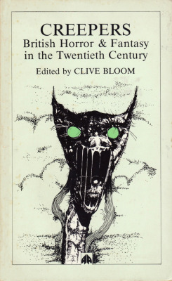 Creepers: British Horror &amp; Fantasy in the Twentieth Century, edited by Clive Bloom (Pluto Press, 1993).A pioneering study of a neglected popular genre, Creepers uses contemporary literary modes of investigation to trace the historical, formal and