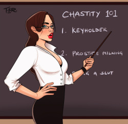 thesmuttyrogue:Here is the final piece ‘chastity 101′. A busty teacher informs her pupils on the wonders of chastity and how to go about it the right way. Of course it involves keyholding, prostate milking and being a slut! I feel like this could