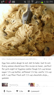 musicmandy39:  revedas:  babynatxo:  dandelionpunx:  Whoever wants to eat cookie dough and not get salmonella. Here ya go!  omg  Every woman? EVERY PERSON ON EARTH, MARS, OR WHEREVER THE HELL YOU ARE SHOULD HAVE THIS RECIPE.   THIS LOOKS AMAZING