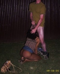 biggshot:  The office party had long been over, but you couldn’t find your wife. Had you looked in the back yard you would have seen her kneeling, skirt up around her waist, baring her fat nigger ass. Your White neighbor had his hand on her head, holding