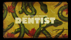 Dentist - title card designed by Tom Herpich painted by Nick Jennings