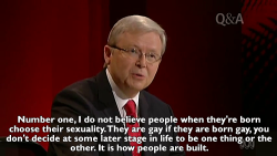 yes-miss-nisa:  hellonheels-x:  fawun:  raphmike: &ldquo;If you think homosexuality is an unnatural condition, I cannot agree with you.&rdquo;Kevin Rudd smashes a pastor’s views on marriage equality on Q&amp;A [x]  I watched this when it was on tv last