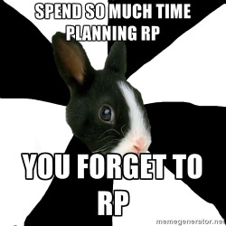 fyeahroleplayingrabbit:  this happens way too often and i feel so bad each time omg