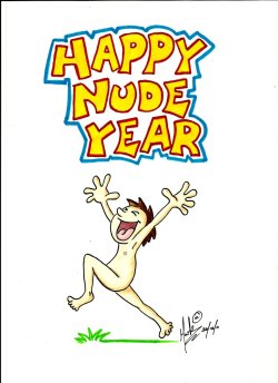 dnudism2:  nudiarist:  HAPPY NUDE YEAR!  Happy Nude New Year 2015, Nudists!