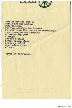 tylerknott:  Typewriter Series #1031 by Tyler Knott Gregson *Chasers of the Light, is available through Amazon, Barnes and Noble, IndieBound , Books-A-Million , Paper Source or Anthropologie *  ♡♡♡