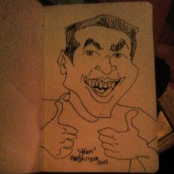 Quick portrait/caricature. Thanks Adam.