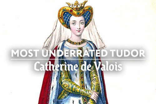 catherinesvalois:  TUDOR WEEK 2022 DAY 5 MOST UNDERRATED TUDOR FAMILY MEMBER(S) → CATHERINE DE VALOISCatherine de Valois was the daughter of Charles VI and Isabeau of Bavaria. During the Hundred Years War, Catherine was contracted to marry Henry V