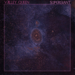 18. Supergiant // Valley Queen