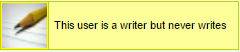 user-boxer:This user is a writer but never writes 