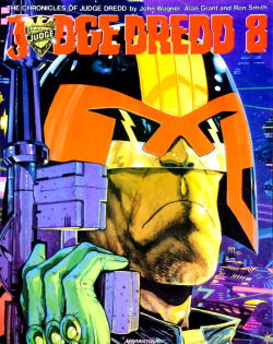 The Chronicles of Judge Dredd: Judge Dredd 8, by John Wagner, Alan Grant and Ron Smith. (Titan Books, 1987). Cover art by Brendan McCarthy. From Oxfam in Nottingham.