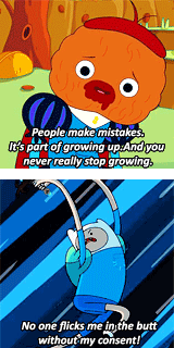 thechocolatebrigade:  stelmarias:  Advice from Adventure Time (x)  Nothing was more terrifying then when I watched Adventure Time stoned. 