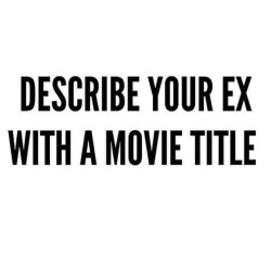 Which Ex?  We’ll Go With:it Might Get Loud, Fury, Risky Business, And Crying Out