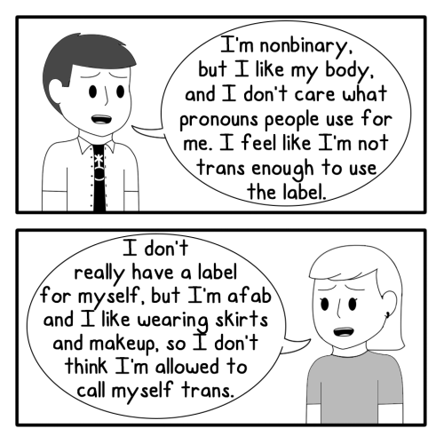 finley-myself:    First | Previous | Next   If you’re not cisgender, then you’re allowed to use the trans label. 