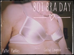 cockylingerie: It’s time for Boi Bra Day.  Cum for the fun.