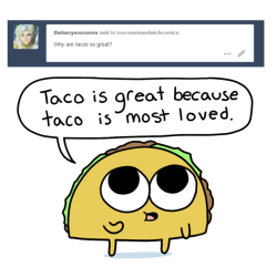 Icecreamsandwichcomics:  I’m Actually Having Tacos Again For The Second Night In