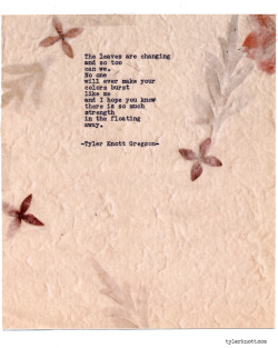 tylerknott:  Typewriter Series #927 by Tyler Knott Gregson *It’s official, my book, Chasers of the Light, is out! You can order it through Amazon, Barnes and Noble, IndieBound , Books-A-Million , Paper Source or Anthropologie * 