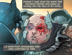 &ldquo;Instead I beat down the beast that murdered Damian and ended up looking into the face of his clone&hellip;a seven-foot unstoppable killer BABY controlled by Talia.&rdquo; And people wonder why I absolutely adore comics.