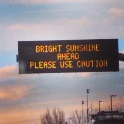 housewifesecrets:  they-call-me-nita:  Only in the Pacific Northwest do they have to warn you about Sunshine!  Lol, true statement 