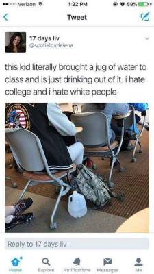 theheartbrokenlibertarian: gangster-computer-kebab:  anti-femnism:  anti-feminism-pro-equalism: White guy: *drinks water*  SJW: These FUCKING WHITE PEOPLE I CAN’T EVEN maybe hes just a thirsty boy? what if hes just healthy nd gettin his daily hydration?